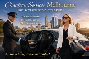 Chauffeur Services Melbourne: Luxury Travel Without the Stress